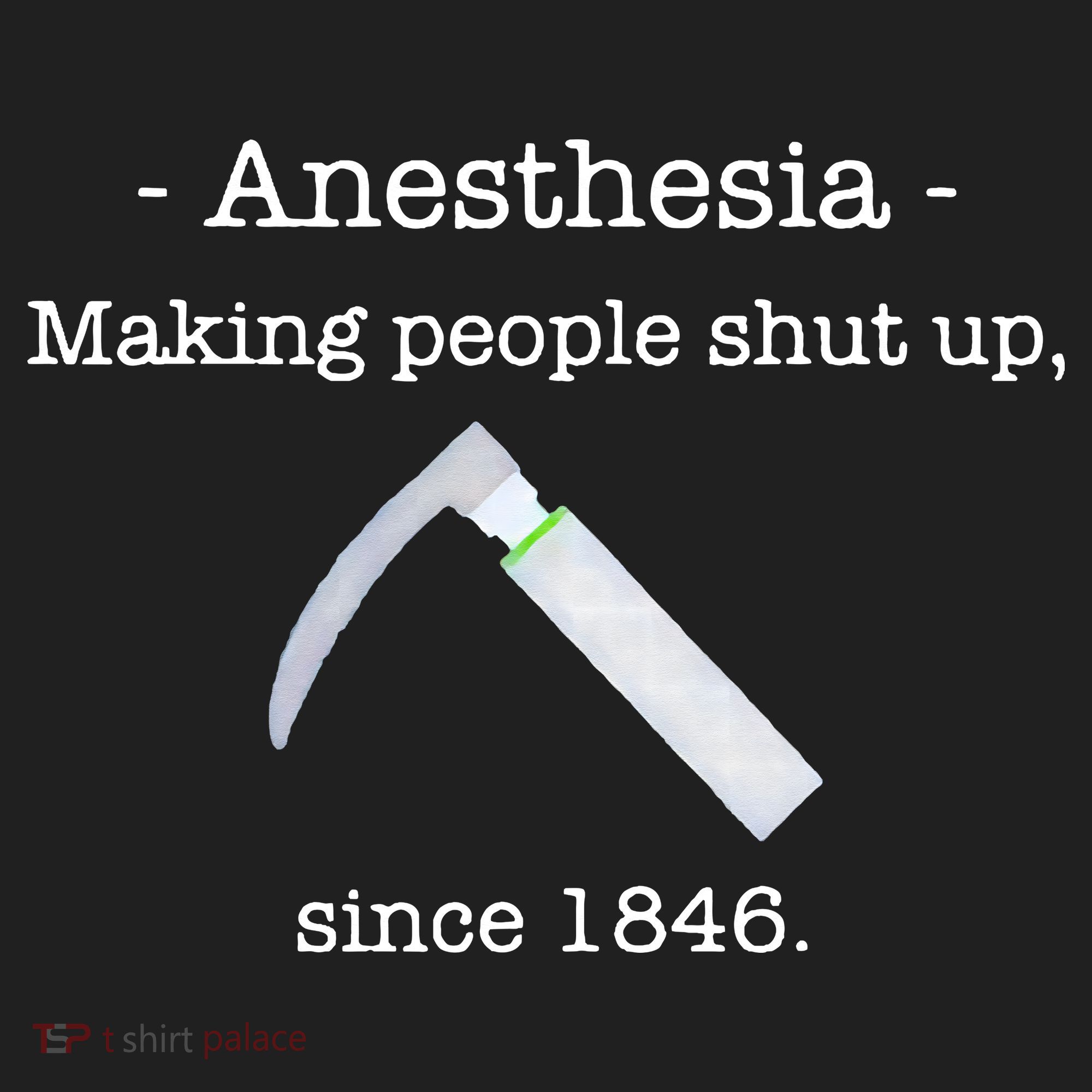 Anesthesia Making People Shut Up Since 1846 Hat