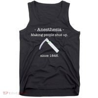 Anesthesia Making People Shut Up Since 1846 Tank Top thumb 0