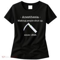 Anesthesia Making People Shut Up Since 1846 Women's T-Shirt thumb 0