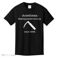 Anesthesia Making People Shut Up Since 1846 Kids T-Shirt thumb 0