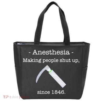 Anesthesia Making People Shut Up Since 1846 Tote Bag