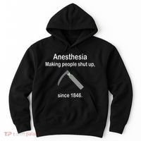 Anesthesia Making People Shut Up Hoodie thumb 0