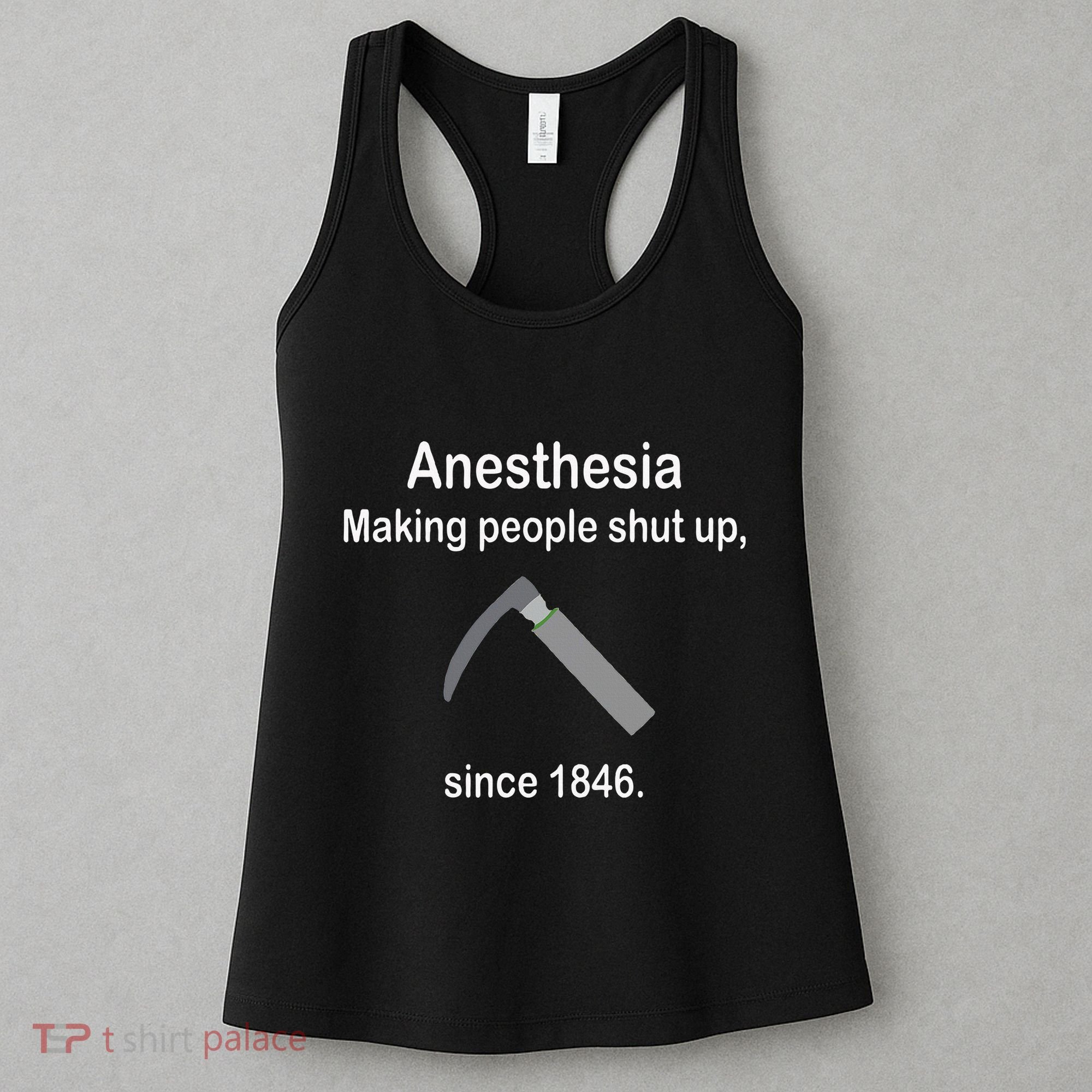 Anesthesia Making People Shut Up Women's Tank Top