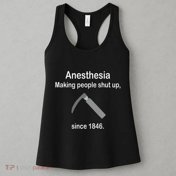 Anesthesia Making People Shut Up Women's Tank Top
