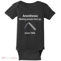 Anesthesia Making People Shut Up Baby Bodysuit thumb 0