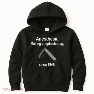 Anesthesia Making People Shut Up Kids Hoodie