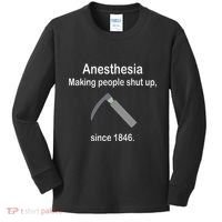 Anesthesia Making People Shut Up Kids Long Sleeve Shirt thumb 0