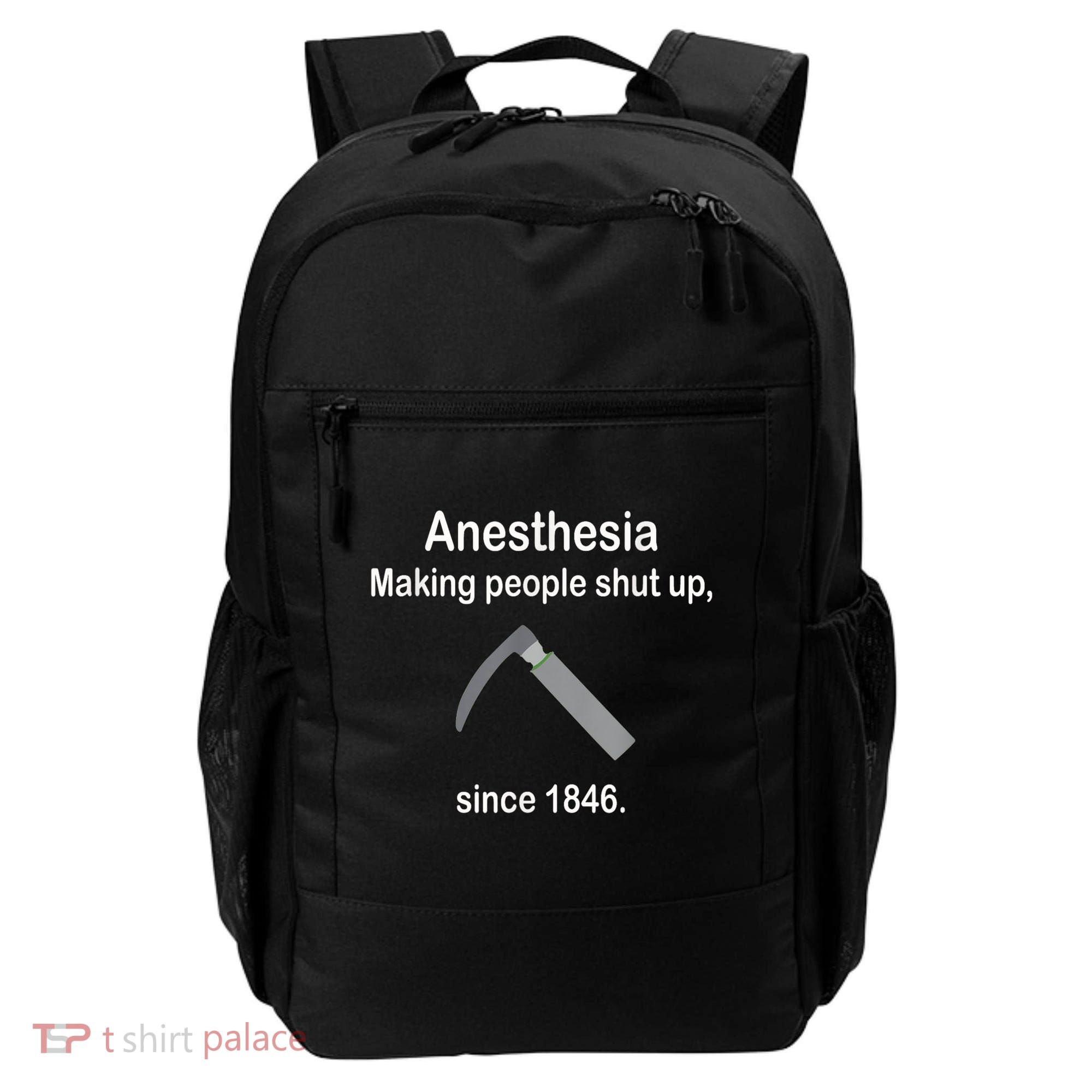 Anesthesia Making People Shut Up Since 1846 Funny Anesthesia Backpack