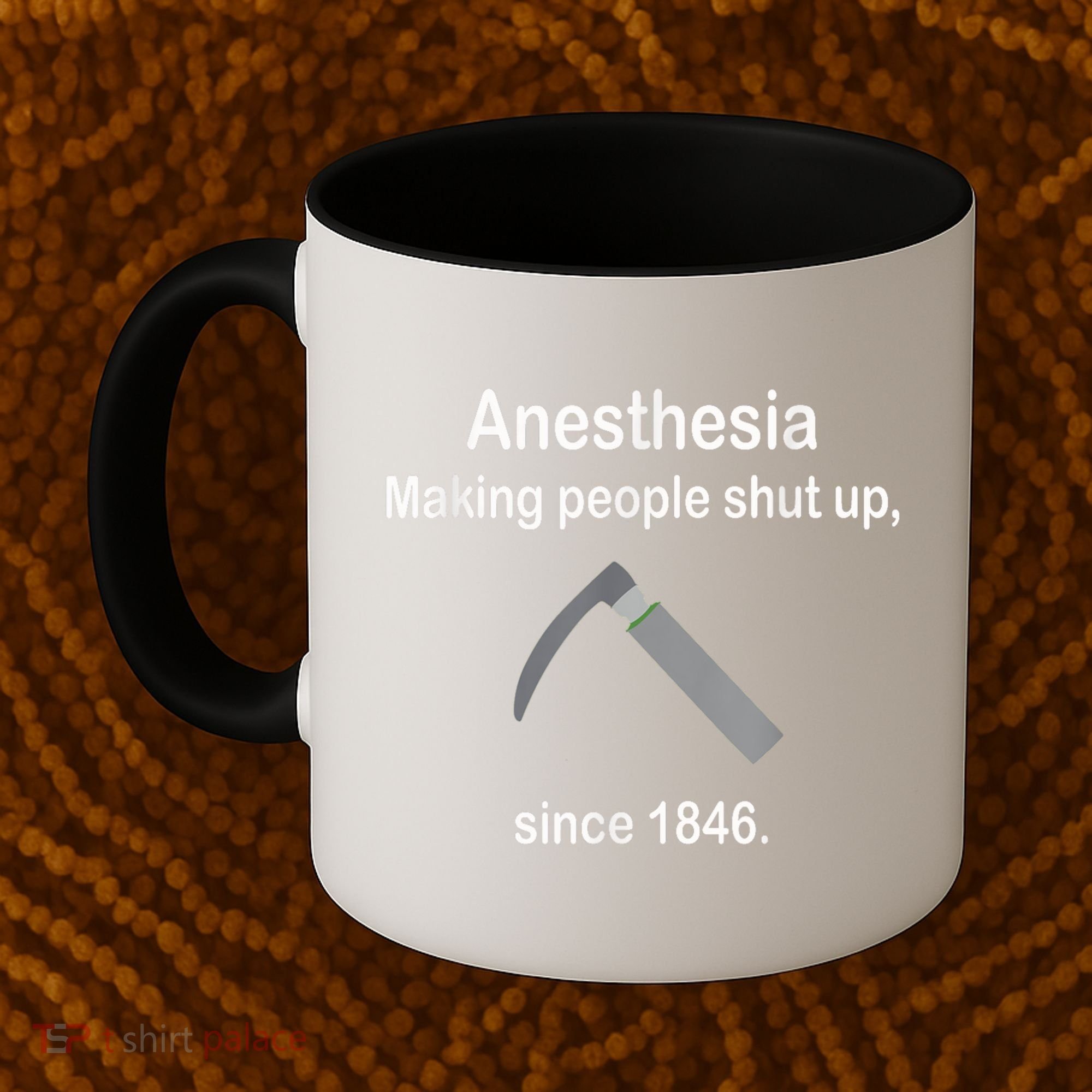 Anesthesia Making People Shut Up Since 1846 Funny Anesthesia Coffee Mug