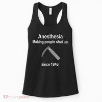 Anesthesia Making People Shut Up Since 1846 Funny Anesthesia Women's Tank Top thumb 0