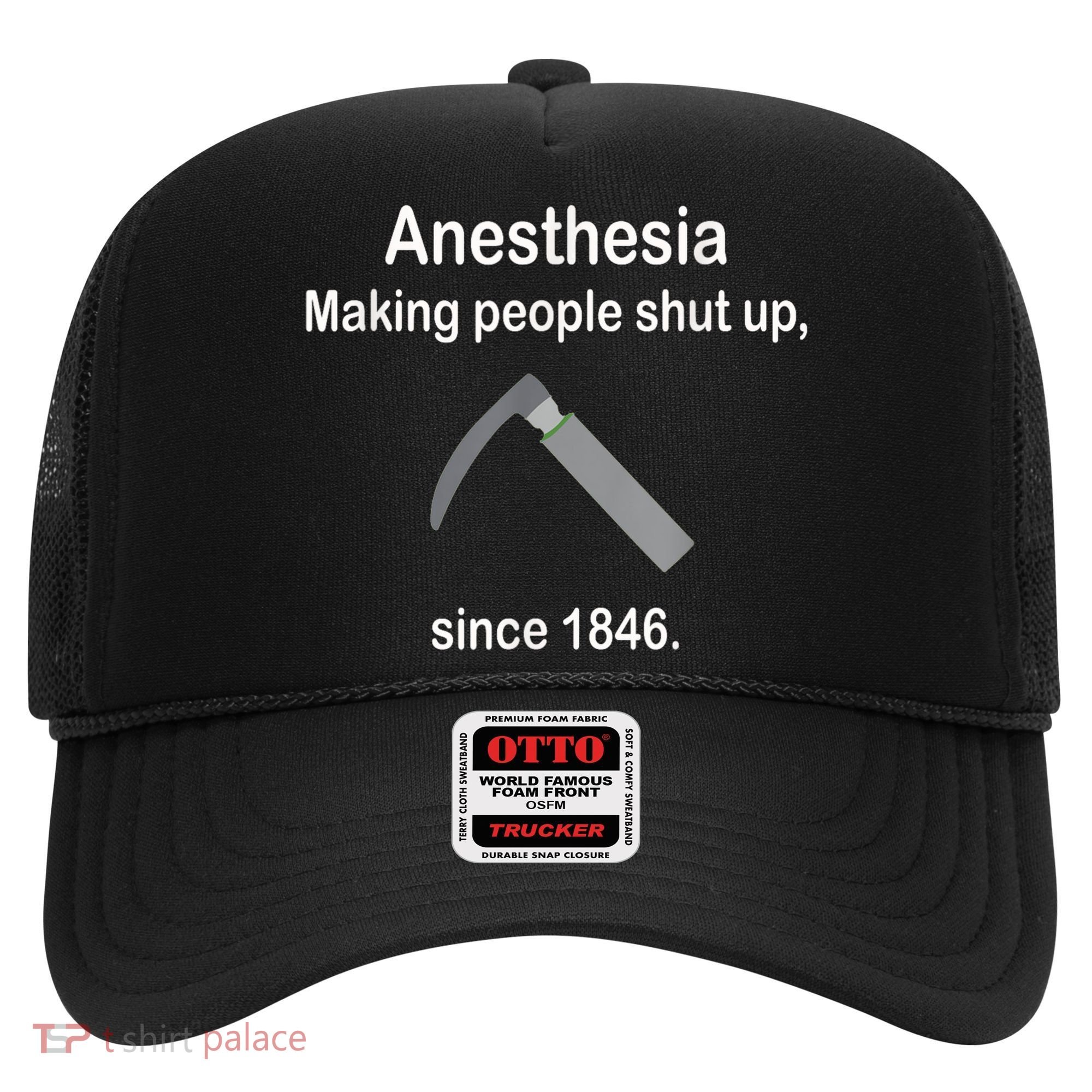 Anesthesia Making People Shut Up Since 1846 Funny Anesthesia Hat