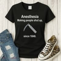 Anesthesia Making People Shut Up Since 1846 Funny Anesthesia Women's T-Shirt thumb 3