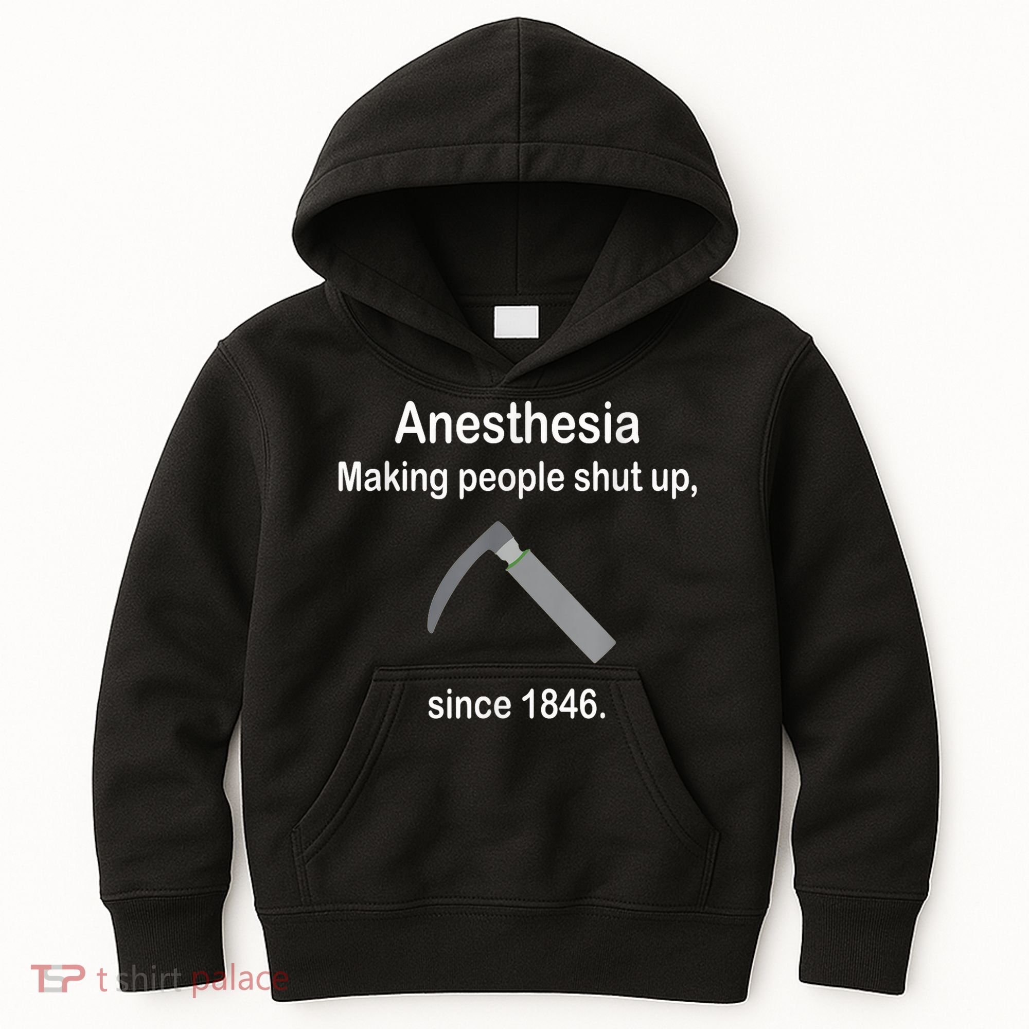 Anesthesia Making People Shut Up Since 1846 Funny Anesthesia Kids Hoodie