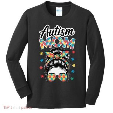 Autism Mom Puzzle Piece Awareness Advocate Support Messy Kids Long Sleeve Shirt