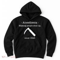 Anesthesia Making People Shut Up Since 1846 Hoodie thumb 0
