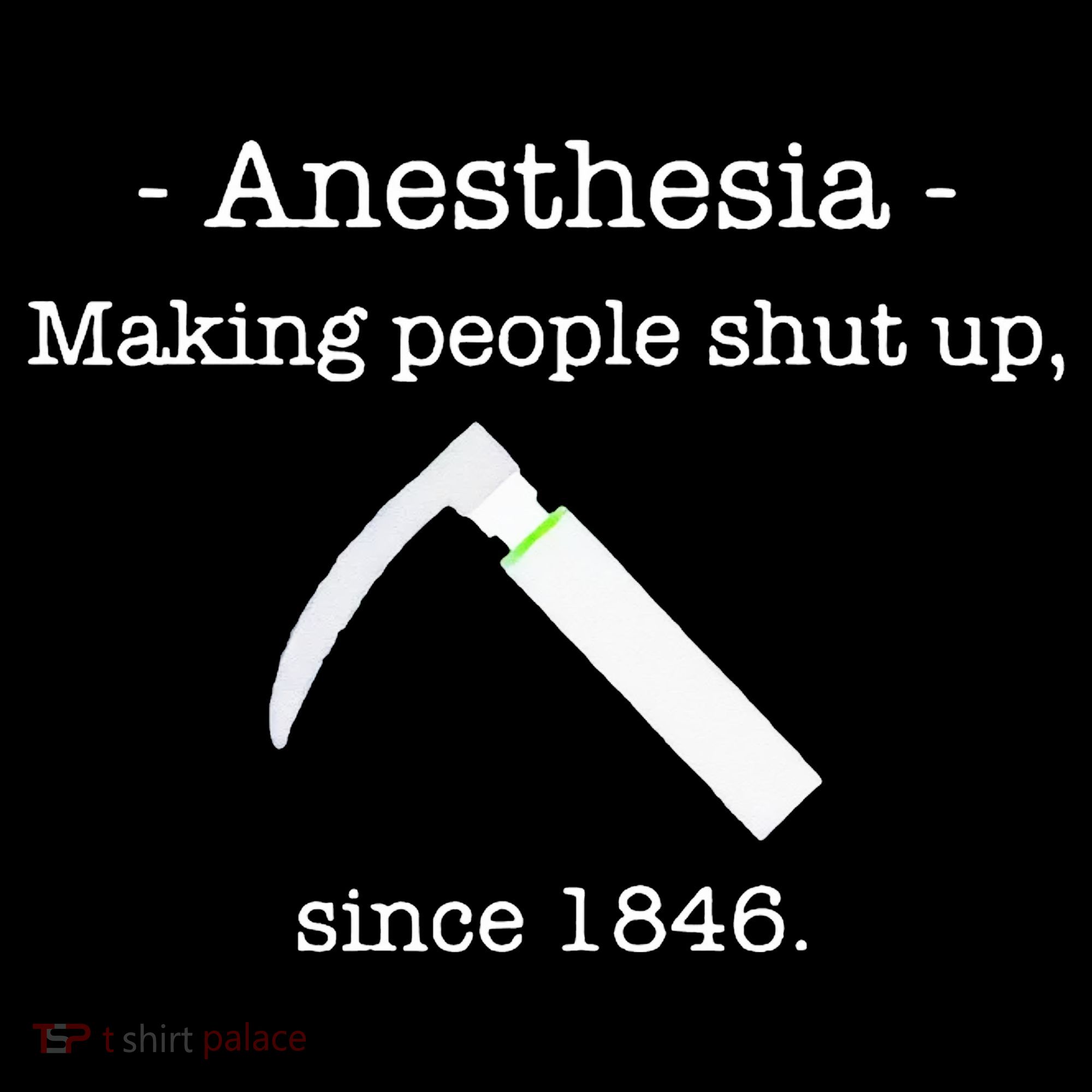 Anesthesia Making People Shut Up Since 1846 Bucket Hat