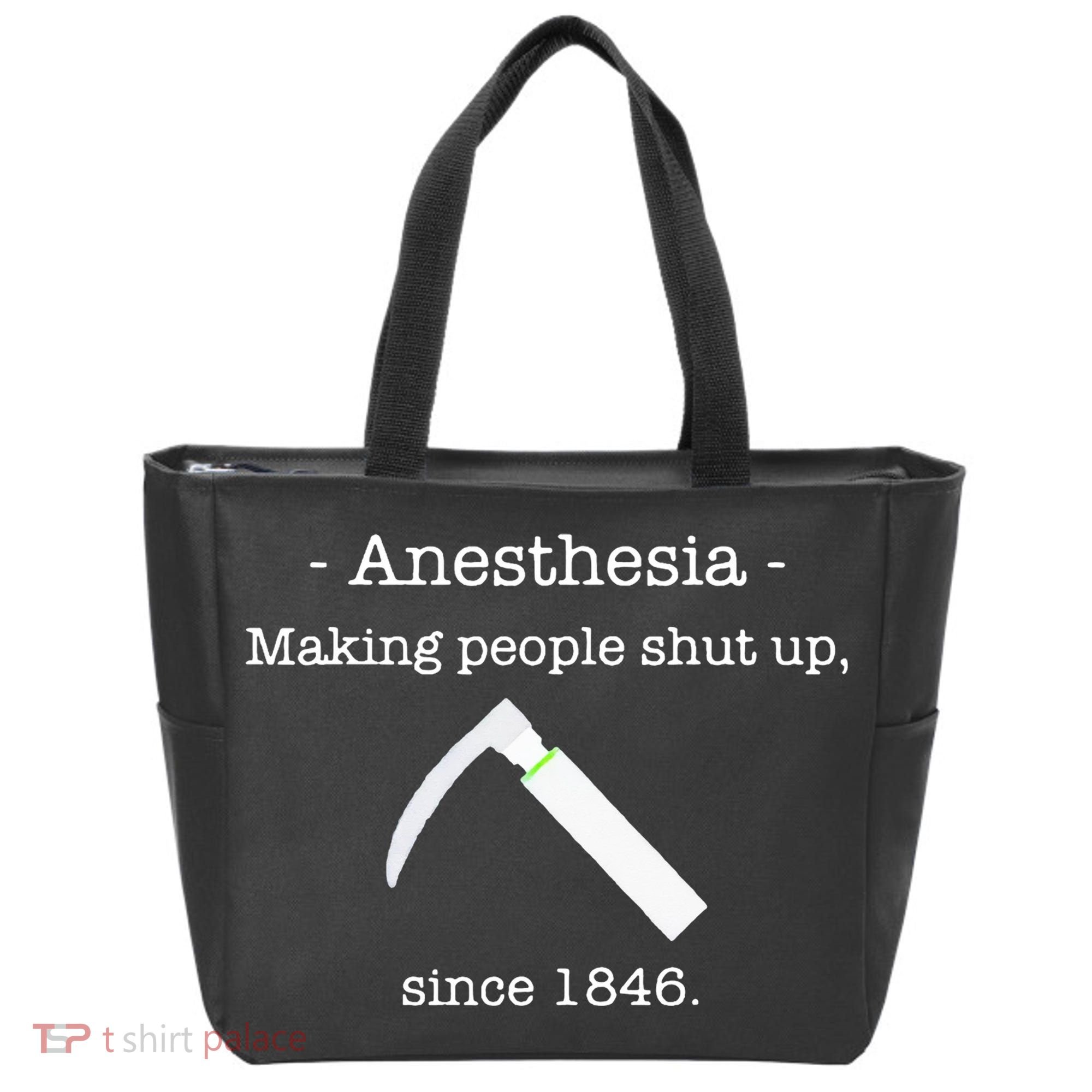 Anesthesia Making People Shut Up Since 1846 Tote Bag