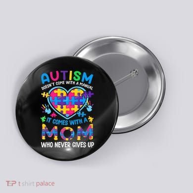 Autism Mom Puzzle Piece Autism Awareness Button