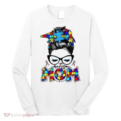 Autism Mom Puzzle Pieces Messy Bun Long Sleeve Shirt