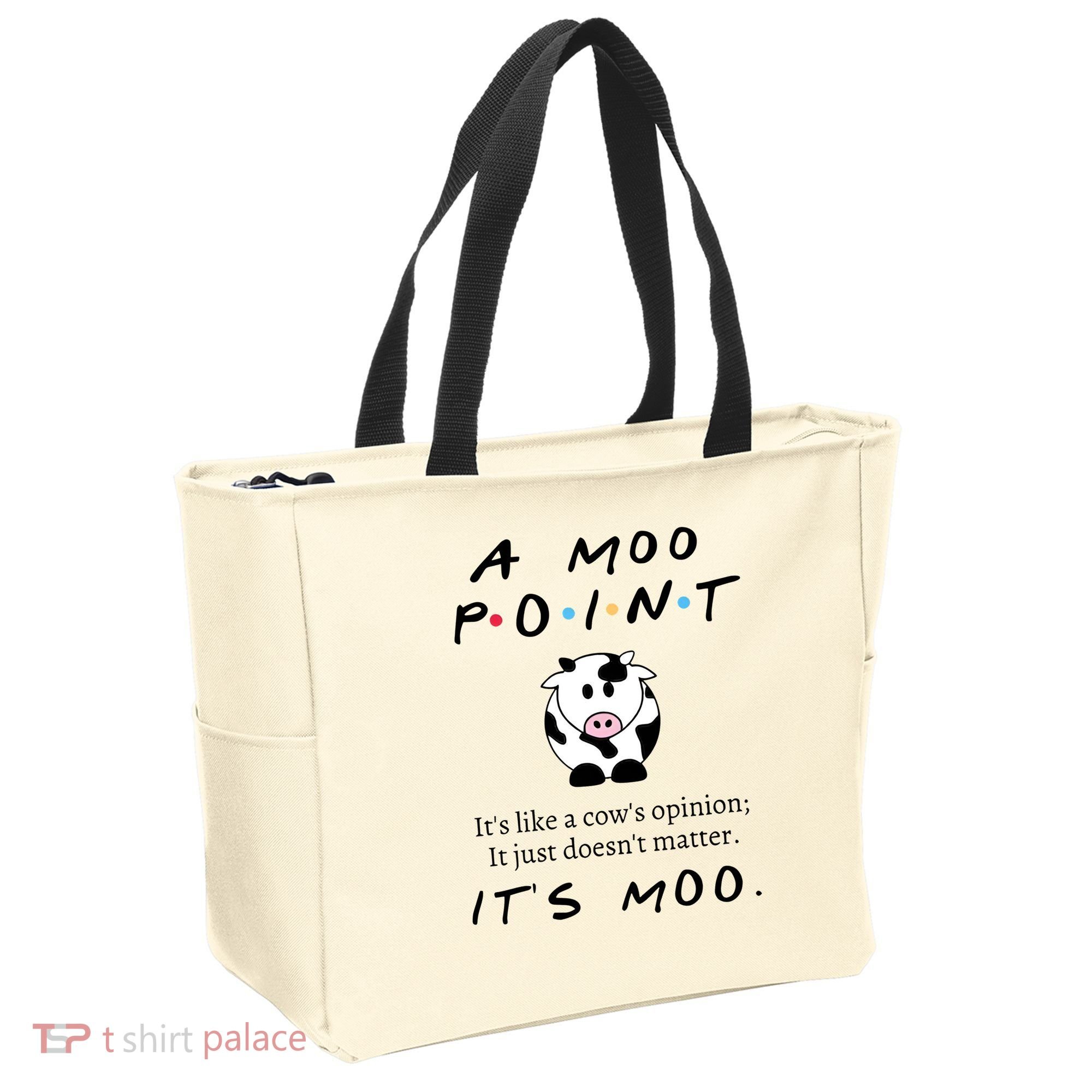 A Moo Point Its Like A Cows Opinion Tote Bag