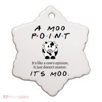 A Moo Point Its Like A Cows Opinion Ceramic Ornament thumb 0