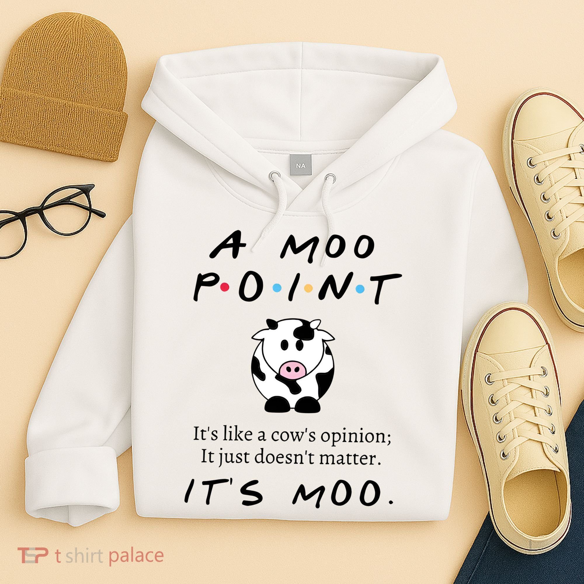 A Moo Point Its Like A Cows Opinion Hoodie