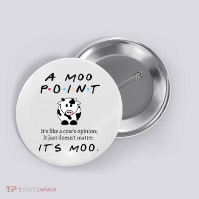 A Moo Point Its Like A Cows Opinion Button