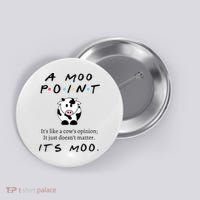A Moo Point Its Like A Cows Opinion Button thumb 0