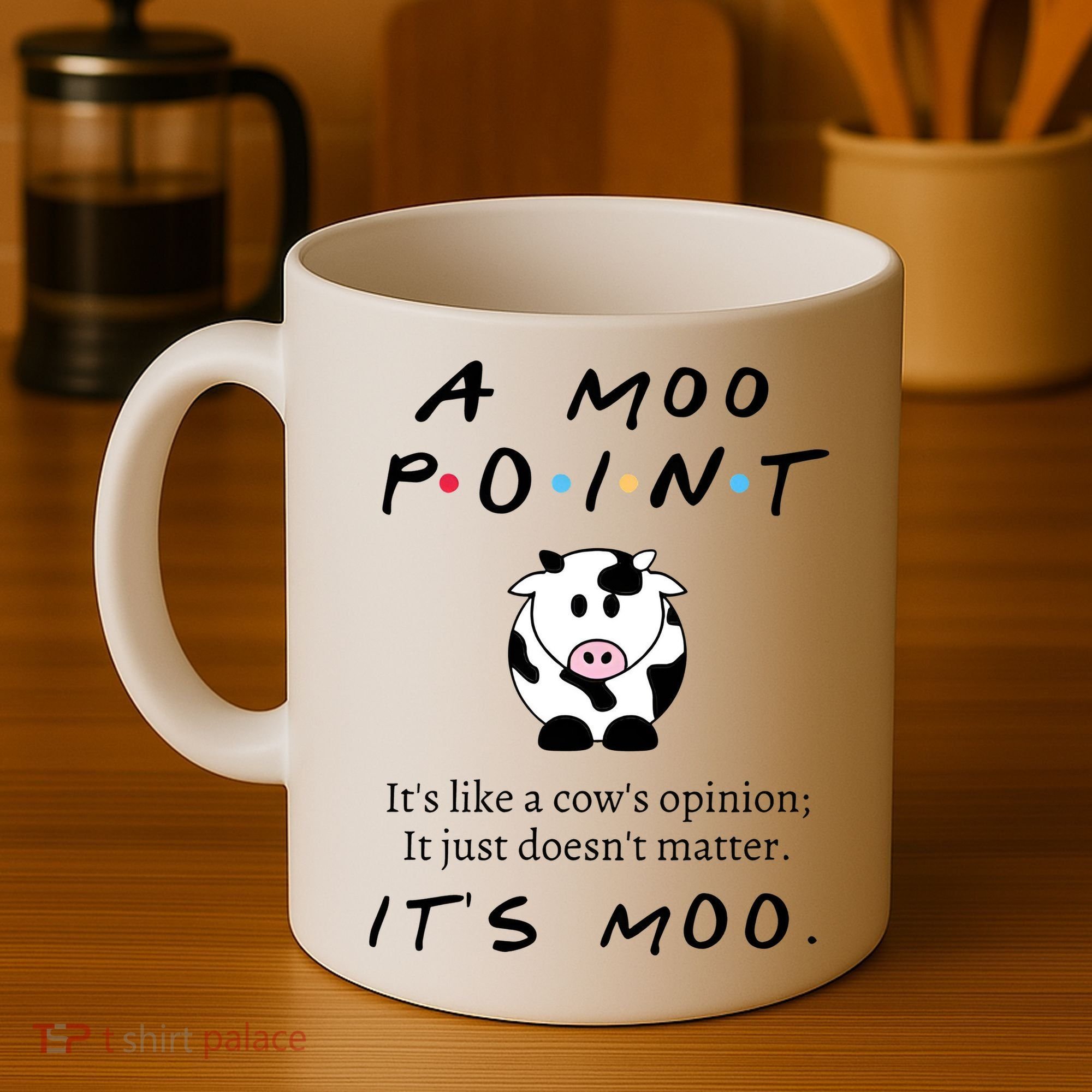 A Moo Point Its Like A Cows Opinion Coffee Mug