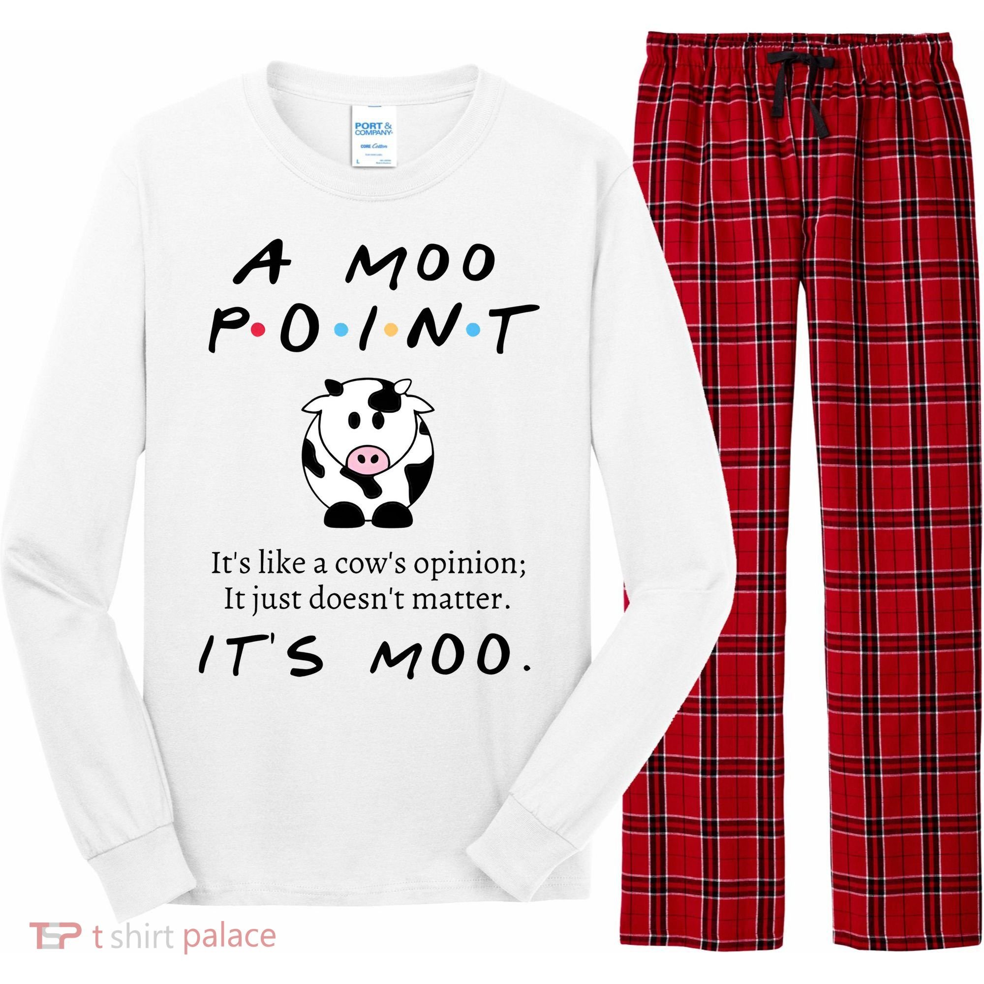 A Moo Point Its Like A Cows Opinion Long Sleeve Pajama Set