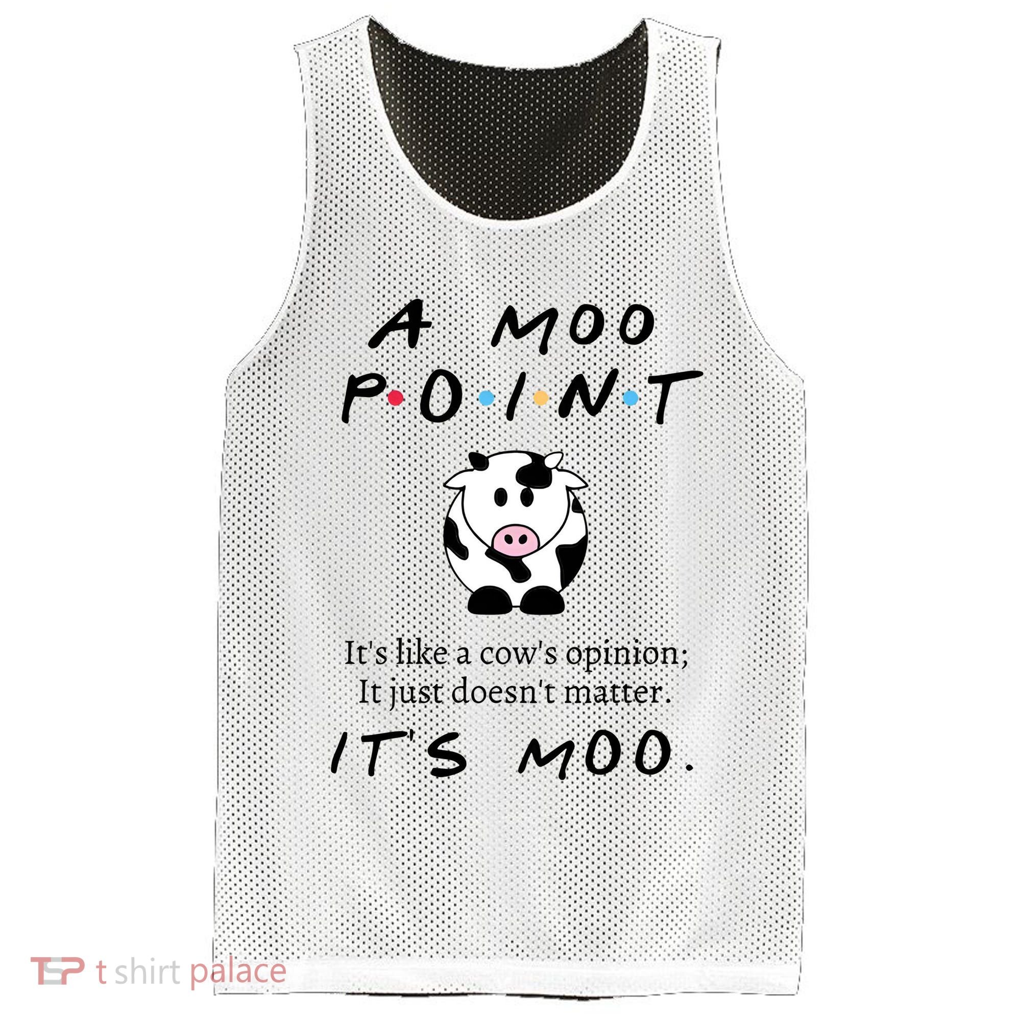 A Moo Point Its Like A Cows Opinion Mesh Reversible Basketball Jersey Tank
