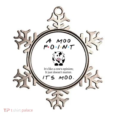 A Moo Point Its Like A Cows Opinion Ornament