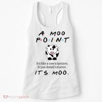 A Moo Point Its Like A Cows Opinion Women's Tank Top thumb 0