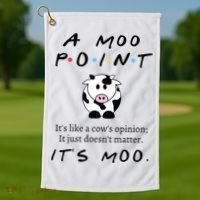 A Moo Point Its Like A Cows Opinion Golf Towel thumb 1