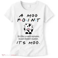 A Moo Point Its Like A Cows Opinion Women's T-Shirt thumb 0