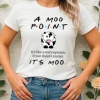 A Moo Point Its Like A Cows Opinion Women's T-Shirt thumb 2