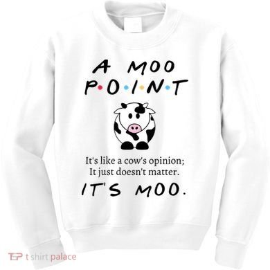 A Moo Point Its Like A Cows Opinion Kids Sweatshirt