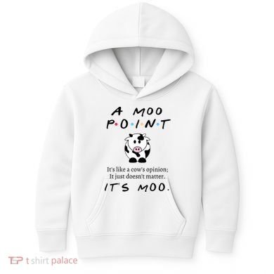 A Moo Point Its Like A Cows Opinion Kids Hoodie