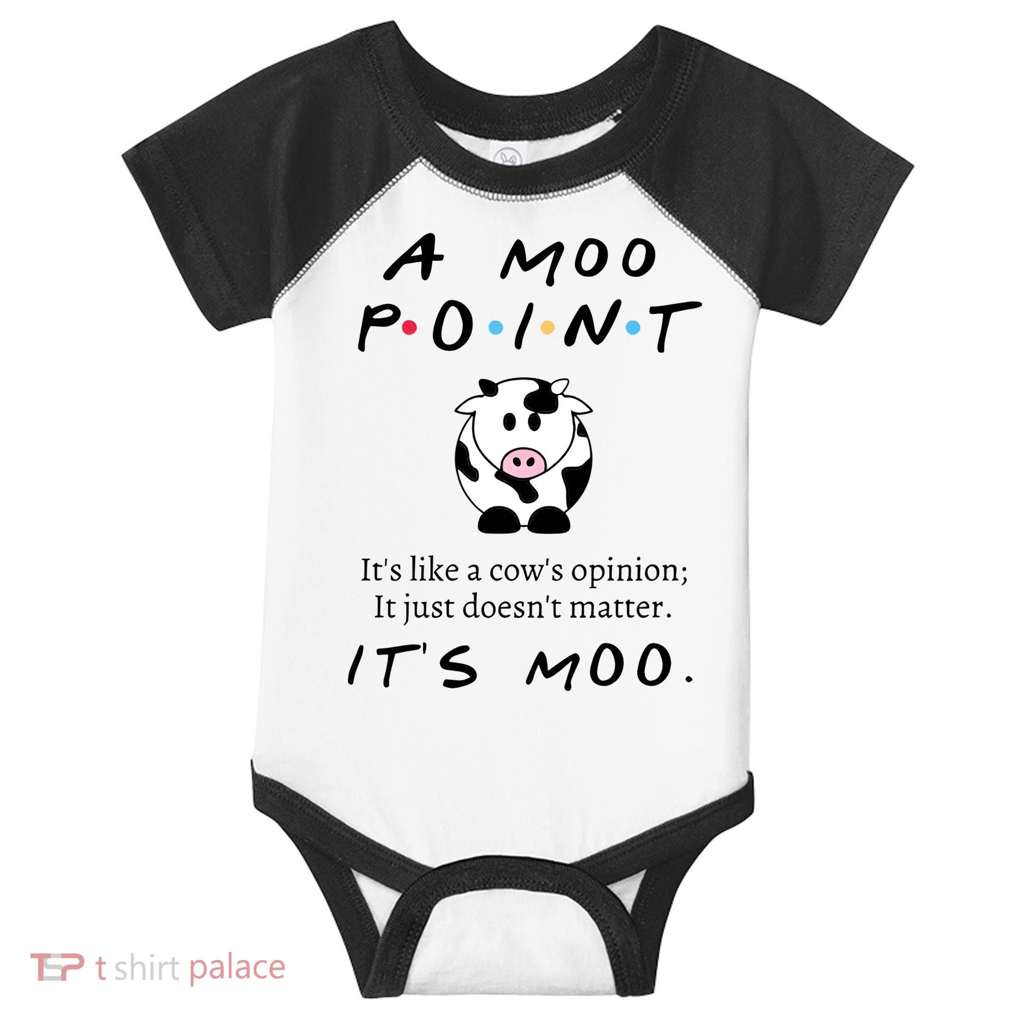 A Moo Point Its Like A Cows Opinion Infant Baby Jersey Bodysuit