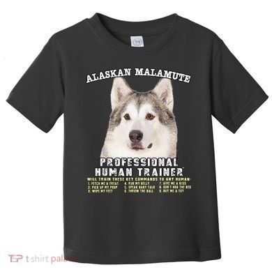 Alaskan Malamute Professional Human Trainer Cute Dog Toddler T-Shirt