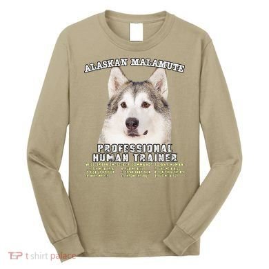 Alaskan Malamute Professional Human Trainer Cute Dog Long Sleeve Shirt