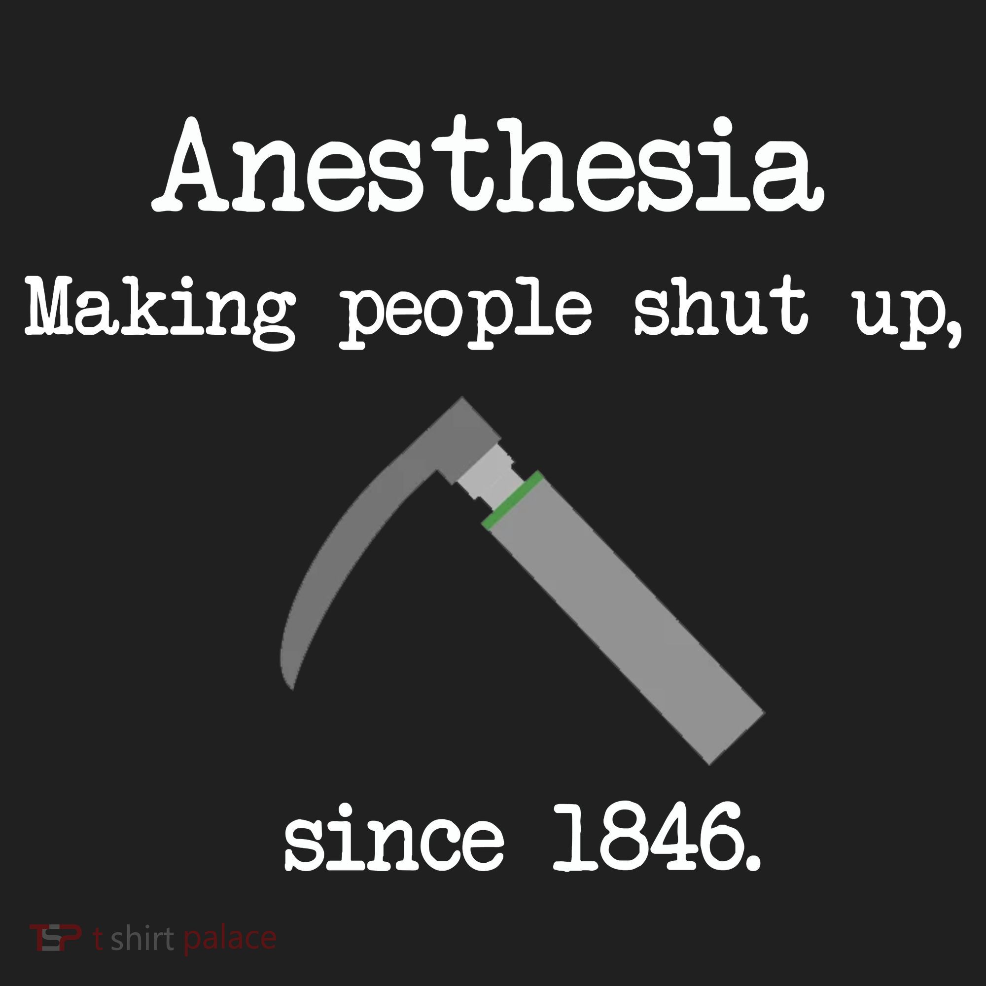 Anesthesia Making People Shut Up Since 1846 Hat