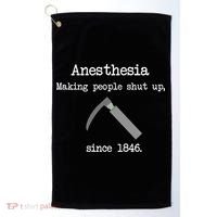 Anesthesia Making People Shut Up Since 1846 Golf Towel thumb 0