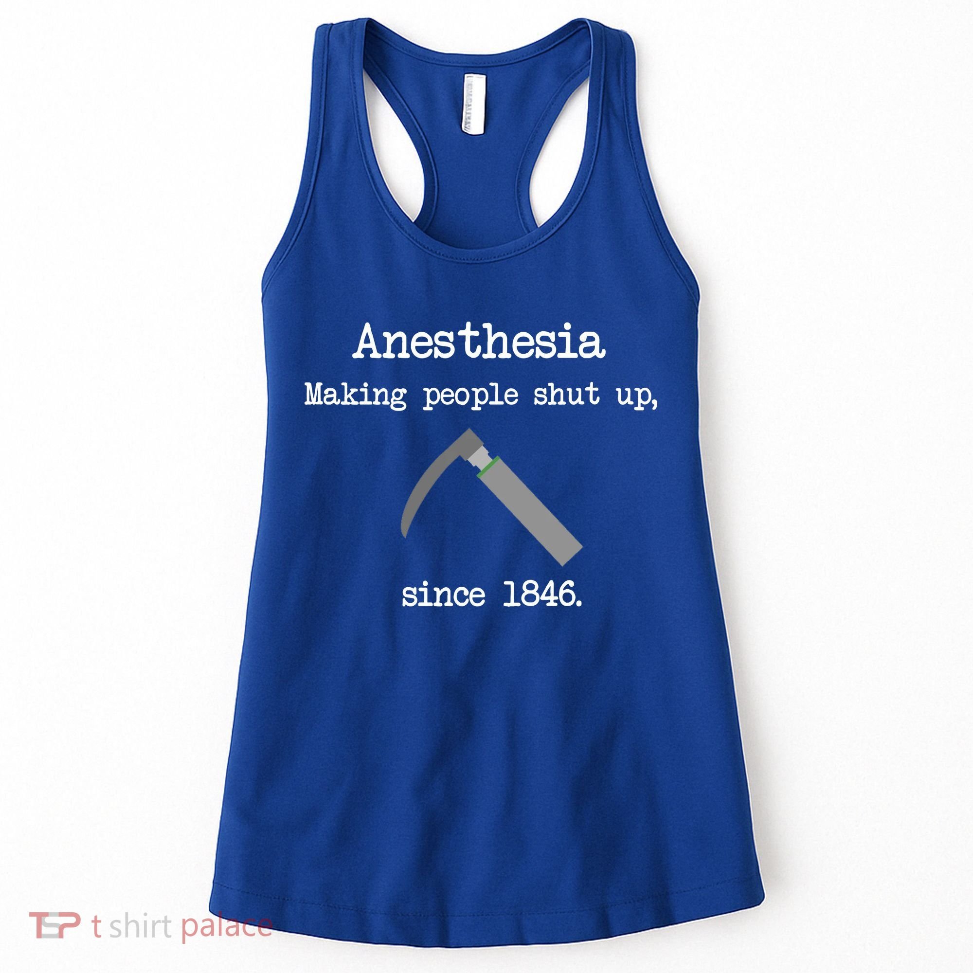 Anesthesia Making People Shut Up Since 1846 Women's Tank Top