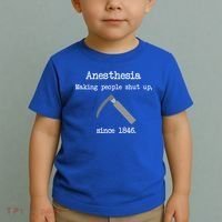 Anesthesia Making People Shut Up Since 1846 Toddler T-Shirt thumb 2