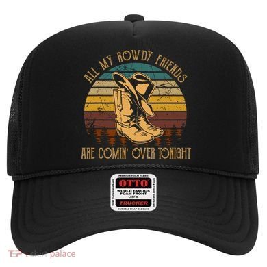 All My Rowdy Friends Are Comin' Over Tonight Retro Boots Hat Hat