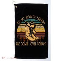 All My Rowdy Friends Are Comin' Over Tonight Retro Boots Hat Golf Towel thumb 0