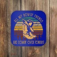 All My Rowdy Friends Are Comin' Over Tonight Retro Boots Hat Coaster thumb 0