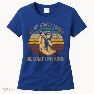 All My Rowdy Friends Are Comin' Over Tonight Retro Boots Hat Women's T-Shirt