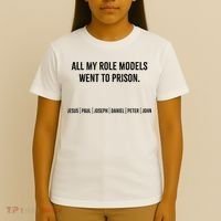 All My Role Models Went To Prison Jesus Paul Joseph T-Shirt thumb 4